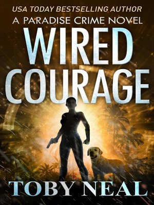 cover image of Wired Courage
